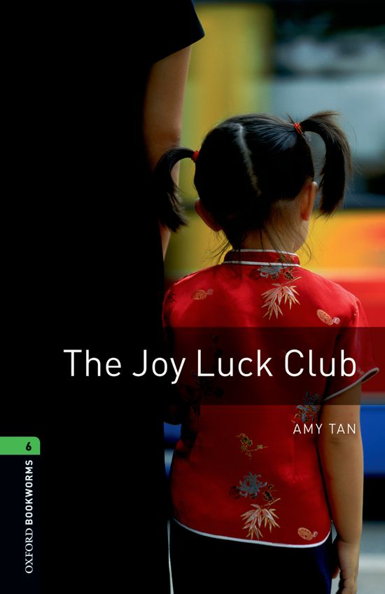 Oxford Bookworms 6. The Joy Luck Club. Amy Tan (Oxford University Press España, S.A.) 9780194792639 Imagen principal del producto