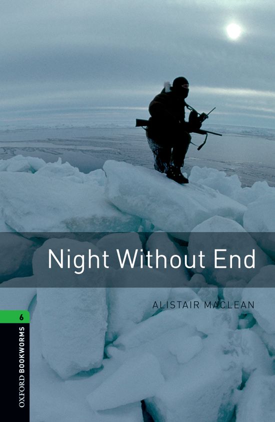 Oxford Bookworms 6. Night without End. Alistair MacLean (Oxford University Press España, S.A.) 9780194792653 Imagen principal del producto