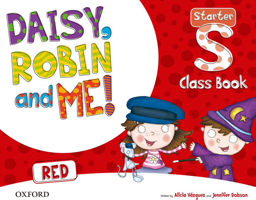 Daisy, Robin & Me! Red Starter. Class Book Pack | Varios autores | 9780194807166 (OXFORD) Imagen principal del producto