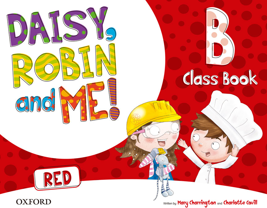 Daisy, Robin & Me! Red B. Class Book Pack | Varios autores | 9780194807661 (OXFORD)