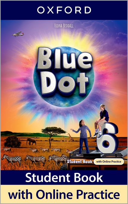 Blue Dot 6. Class Book with Online Practice | Varios autores | 9780194862226 (OXFORD) Imagen principal del producto