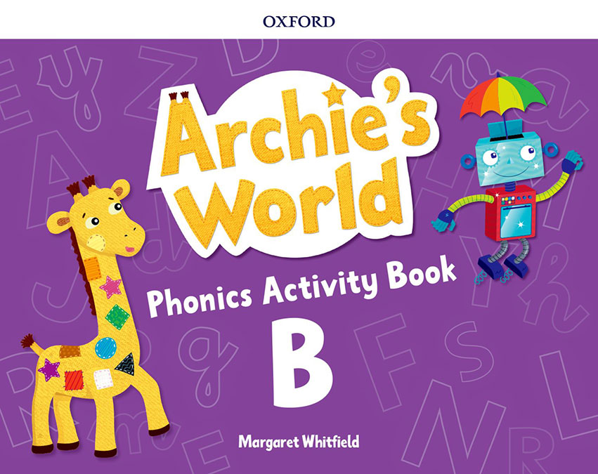 Archie's World B. Phonics Activity Book | Varios autores | 9780194901260 (OXFORD)