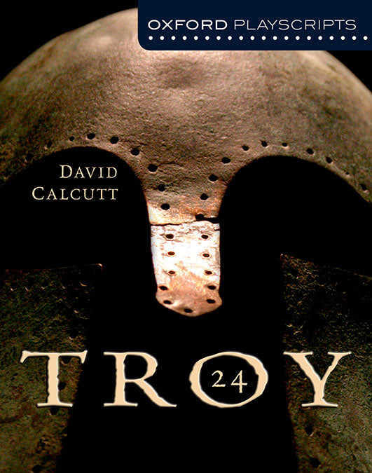 Oxford Playscripts: Troy 24. David Calcutt (Oxford University Press España, S.A.) 9780198321019 Imagen principal del producto