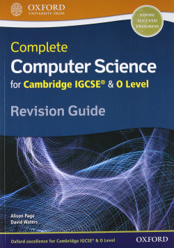 Complete Computer Science For Cambridge Igcse & O Level - Revision Guide. Page, Alison, Waters, David (Oxford University Press) 9780198367253