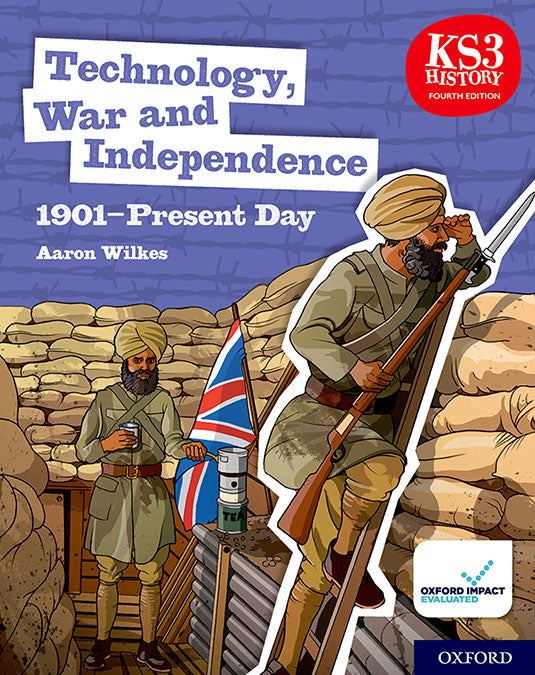 KS3 History Fourth Edition: Technology, War and Independence 1901–Present Day - Student Book. Aaron Wilkes (Oxford University Press España, S.A.) 9780198494669