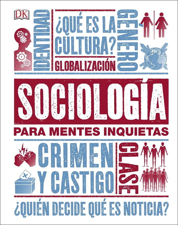 SOCIOLOGIA PARA MENTES INQUIETAS | AA,VV | DK | 9780241326862