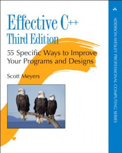 Effective C++ 55 Specific Ways Improve Your Programs Design (Addison Wesley) - 9780321334879