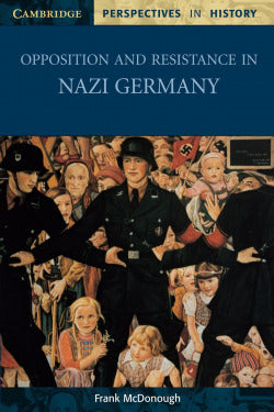 Opposition Resistance Nazi Germany Pb (Cambridge) - 9780521003582