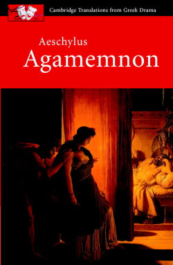 Aeschylus Agamemnon Pb (Cambridge) - 9780521010757