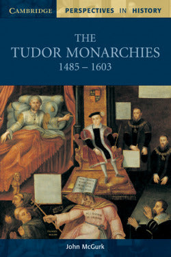 Tudor Monarchies Pb (Cambridge) - 9780521596657