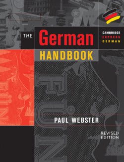The German Handbook. a Practical Grammar Guide (Cambridge) - 9780521648608