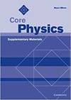 Core Physics Supplementary Material S (Cambridge) - 9780521778053