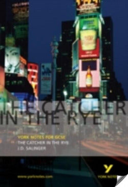 York Notes For Gcse: the Catcher in the Rye (Pearson-prentice Hall) - 9780582772724
