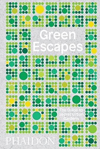 GREEN ESCAPES THE GUIDE TO SECRET URBAN GARD - 9780714876122 Imagen principal del producto