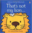 That´s Not My Lion...its Nose Is Too Fuzzy (Usborne Inglés) - 9780746044803