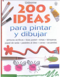200 Ideas para Pintar y Dibujar Usborne (Usborne Inglés) - 9780746045053