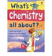 What´s Chemistry All About? (Usborne Inglés) - 9780746089378