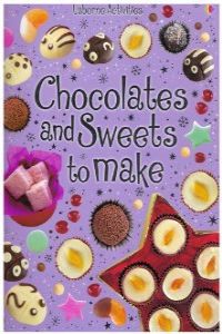 Chocolates and Sweets to Make and Do (Usborne Inglés) - 9780746089552