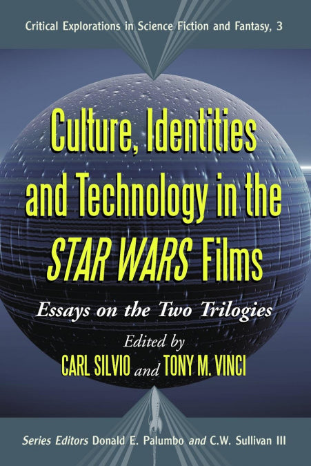 📖 CULTURE, IDENTITIES AND TECHNOLOGY IN THE STAR WARS FILMS - 9780786429103