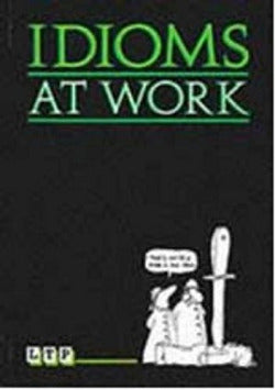 Idioms At Work (Thomson) - 9780906717608