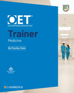 Oet Trainers Medicine Six Practice Tests with Answers with Resource Download (Cambridge) - 9781009162920