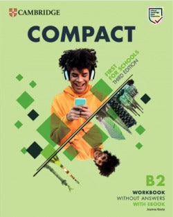 Compact First For Schools B2 First Workbook Without Answers with Ebook (Cambridge) - 9781009167222