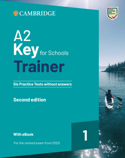 A2 Key for Schools Trainer 1 for the revised exam from 2020 Second edition Six Practice Tests without Answers with Audio Download with eBook. Aa. Vv. (Cambridge University Press) 9781009211529