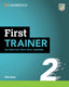 First Trainer 2  Six Practice Tests with Answers with Resources Download with eBook. Aa. Vv. (Cambridge University Press) 9781009212359