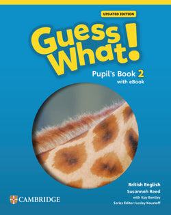 Guess What! British English Updated Level 2 Pupil's Book with Ebook (Cambridge) - 9781009480598