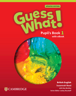 Guess What! British English Up | CAMBRIDGE | 9781009798297
