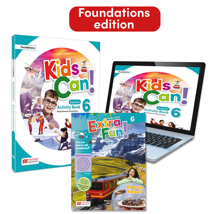 KIDS CAN! Foundations 6 Essential Activity Book & Extra Fun: con acceso a la versión digital | Varios autores | 9781035127450 (Macmillan)