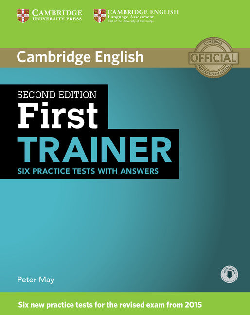 First Trainer Six Practice Tests with Answers with Audio 2nd Edition. May, Peter (Cambridge University Press) 9781107470187