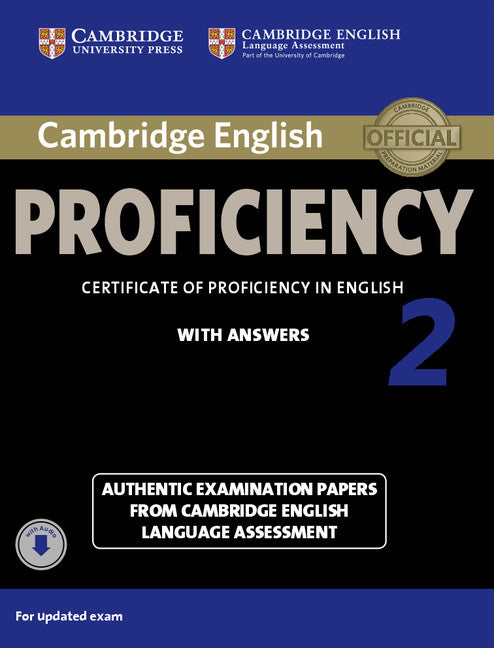 Cambridge English Proficiency 2 Student's Book with Answers with Audio. Cambridge English Language Assessment (Cambridge University Press) 9781107646513
