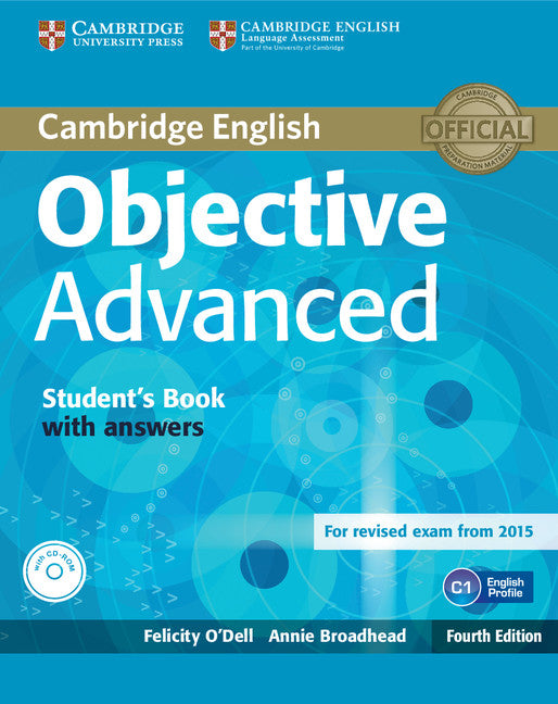 Objective Advanced Student's Book with Answers with CD-ROM. O'dell, Broadhead (Cambridge University Press) 9781107657557