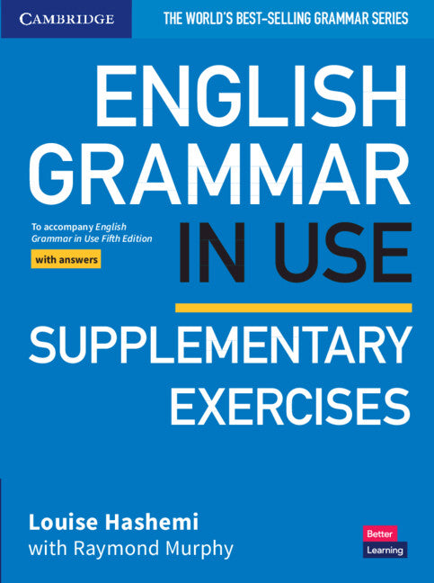 English Grammar in Use Supplementary Exercises Book with Answers: To Accompany  English Grammar in Use Fifth Edition