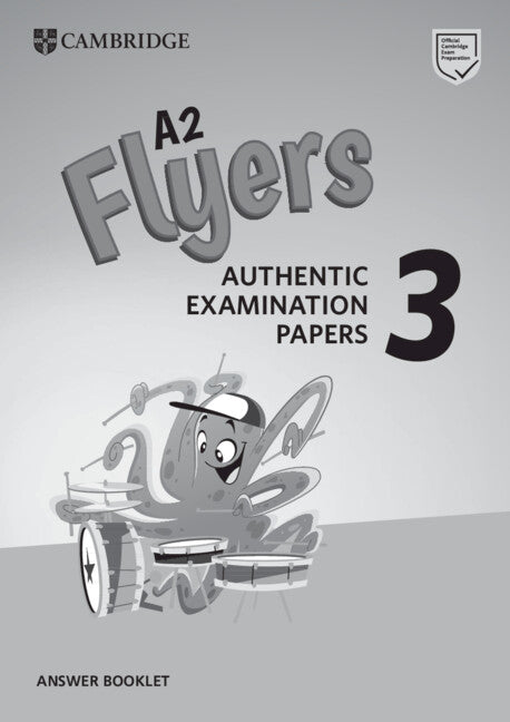 A2 Flyers 3 Answer Booklet: Authentic Examination Papers. Aa. Vv. (Cambridge University Press) 9781108465205