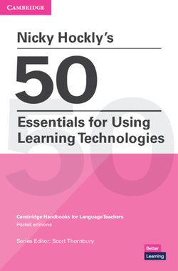 Nicky Hockly's 50 Essentials For Using Learning Technologies Paperback (Cambridge) - 9781108932615