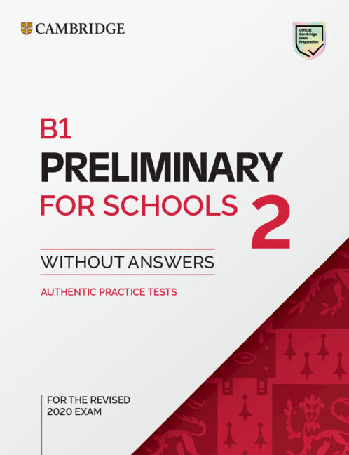 B1 Preliminary for Schools 2 Student's Book without Answers. Aa. Vv. (Cambridge University Press) 9781108995672 Imagen principal del producto