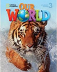 Our World 3 St+cd NATIN13EP (National Geographic) - 9781285455525