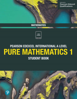 Edexcel International a Level Mathematics Pure 1 Student Book (Pearson-prentice Hall) - 9781292244792