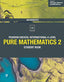 Edexcel International a Level Mathematics Pure 2 Student Book (Pearson-prentice Hall) - 9781292244853