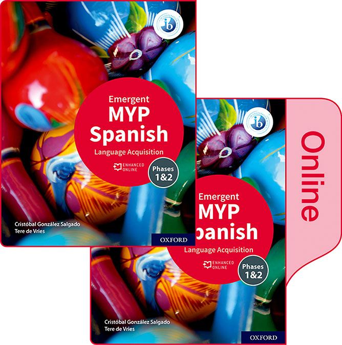 NEW MYP Spanish: Language Acquisition Emergent Print and Enhanced Online Course Book Pack (2020) | Varios autores | 9781382011068 (OXFORD) Imagen principal del producto