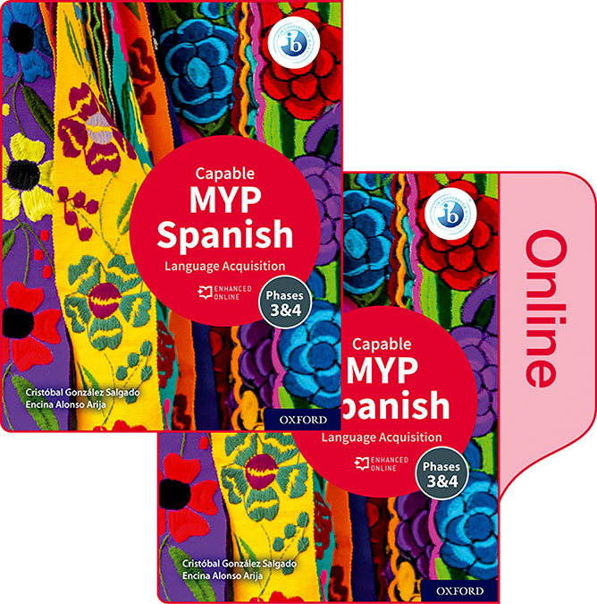 NEW MYP Spanish: Language Acquisition Capable Print and Enhanced Online Course Book Pack (2020) | Varios autores | 9781382011143 (OXFORD) Imagen principal del producto