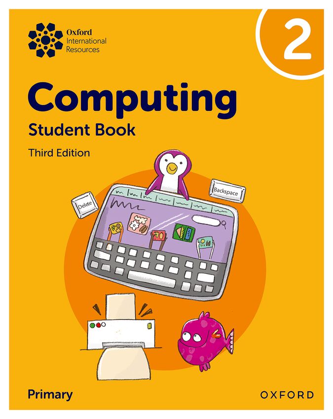 Oxford International Primary Computing Student Book 2 3rd Edition. Aa. Vv. (Oxford University Press España, S.A.) 9781382047333 Imagen principal del producto