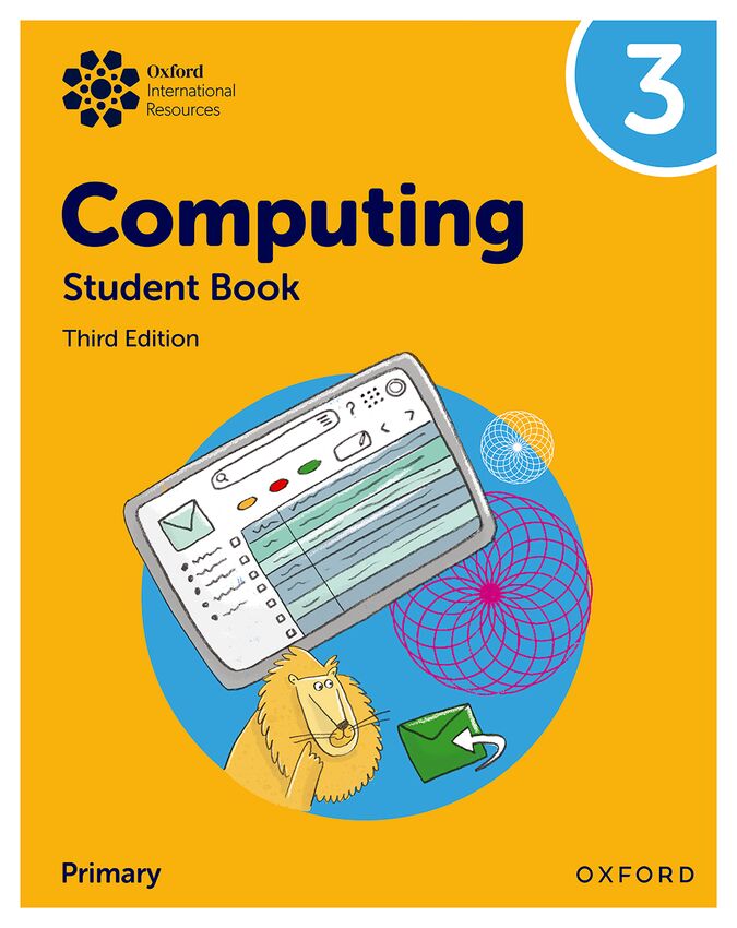 Oxford International Primary Computing Student Book 3 3rd Edition. Aa. Vv. (Oxford University Press España, S.A.) 9781382047340 Imagen principal del producto