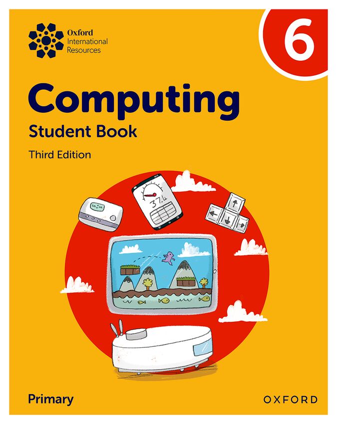 Oxford International Primary Computing Student Book 6 3rd Edition. Aa. Vv. (Oxford University Press España, S.A.) 9781382047371 Imagen principal del producto