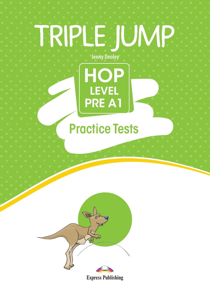 Triple Jump Tests Pre A1 SB 24 (Express Publishing) - 9781399213974