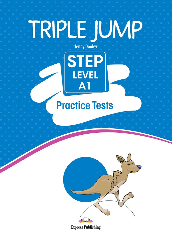 Triple Jump Tests A1 SB 24 (Express Publishing) - 9781399214032