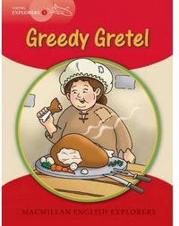 Greedy Gretel Expl, NIVEL1 (Macmillan) - 9781405059978