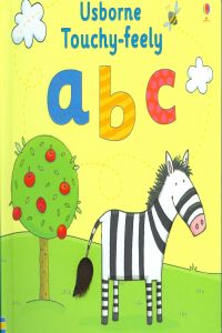 Touchy-feely Abc (Usborne Inglés) - 9781409539025